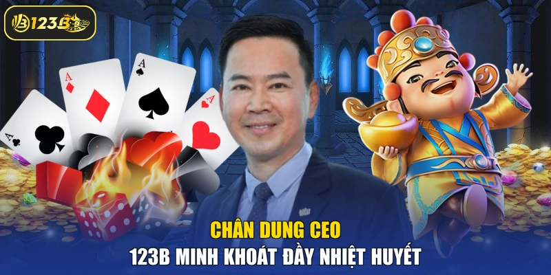 Chân dung CEO 123B Minh Khoát đầy nhiệt huyết