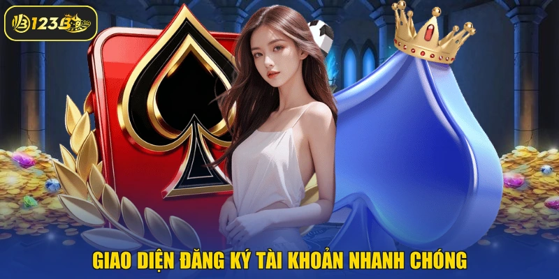 Giao diện đăng ký tài khoản nhanh chóng