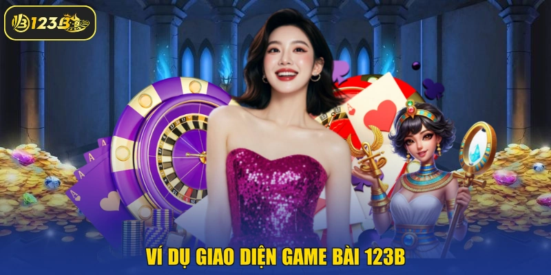 Ví dụ giao diện game bài 123B